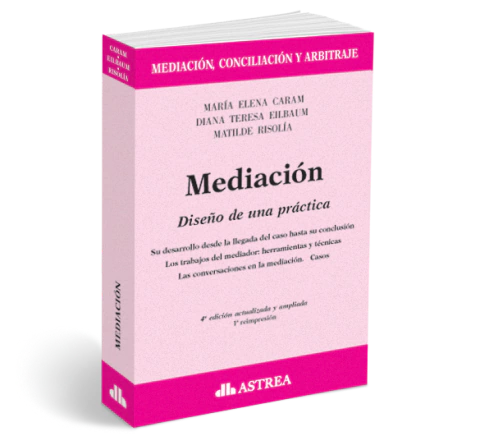 Mediacion - Caram/Eilbaum/Risolia - Editorial Astrea