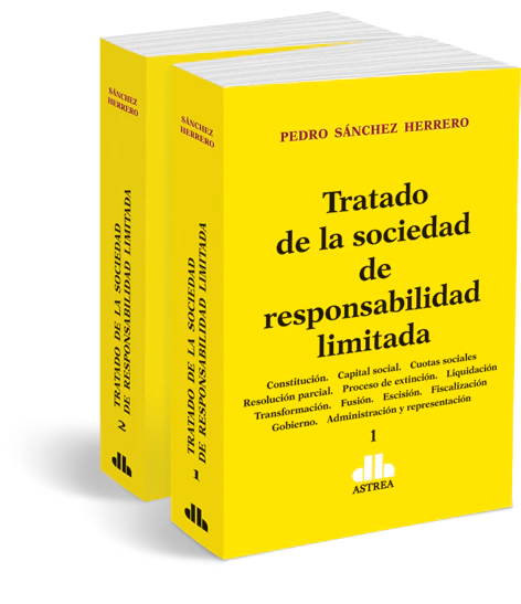 Tratado de la sociedad de responsabilidad limitada. 2 Tomos - Sanchez Herrero, Pedro - Editorial Astrea