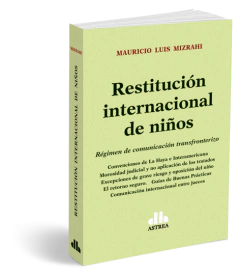 Restitución internacional de niños - Mizrahi, Mauricio - Editorial Astrea