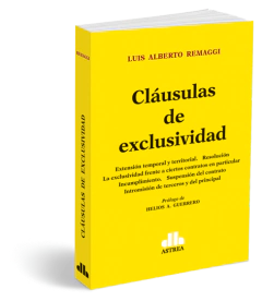 Cláusulas de exclusividad - Remaggi, Luis - Editorial Astrea