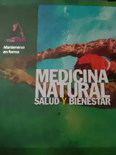 MEDICINA NATURAL, SALUD Y BIENESTAR (mantenerse en forma)