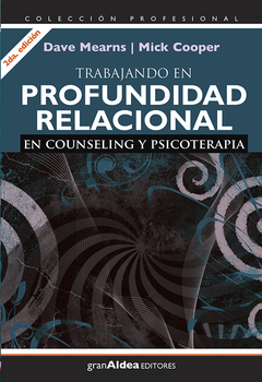 TRABAJANDO EN PROFUNDIDAD RELACIONAL - DAVE MEARNS - EDITORIAL GRAN ALDEA