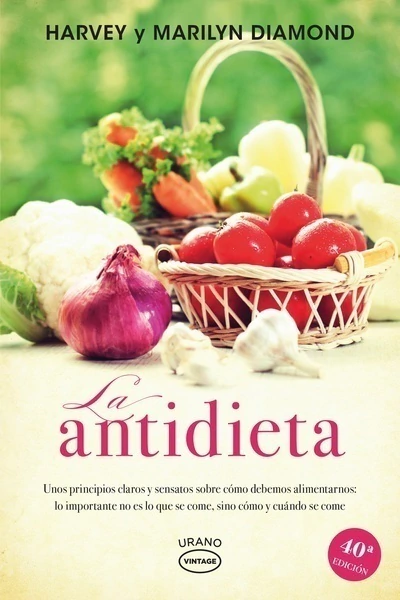 La antidieta. Harvey Diamond, Marilyn Diamond - comprar online