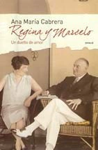 REGINA Y MARCELO UN DUETTO DE AMOR. DE CABRERA ANA MARIA