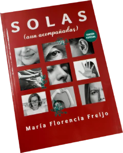 SOLAS AUN ACOMPAÑADAS - FREIJO MARIA FLORENCIA