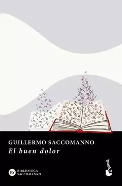 EL BUEN DOLOR - GUILLERMO SACCOMANNO - EDITORIAL BOOKET