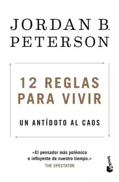 12 REGLAS PARA VIVIR - UN ANTIDOTO AL CAOS - JORDAN B. PETERSON - EDITORIAL BOOKET