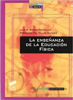 ENSEÑANZA DE LA EDUCACION FISICA, LA. RAMOS