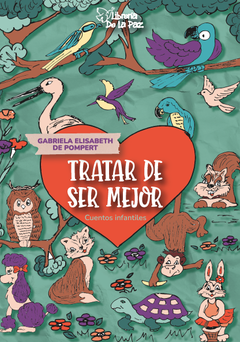 Tratar de ser mejor - Gabriela Pompert - Ediciones de la Paz