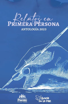 Relatos En Primera Persona Antologia 2023