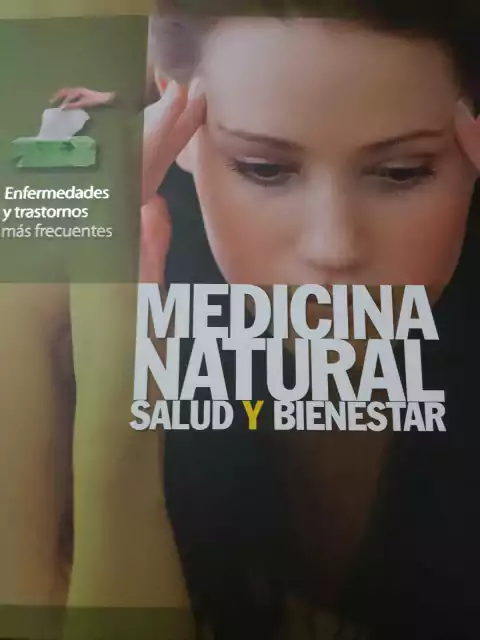 MEDICINA NATURAL, SALUD Y BIENESTAR ( enfermedades y trastornos más frecuentes )
