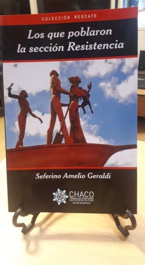 Los que poblaron la seccion Resistencia - Seferino Amelio Gera - Ediciones de la Paz