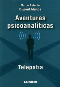 AVENTURAS PSICOANALITICAS TELEPATIA DE DUPONT MUÑOZ MARCO ANTONIO