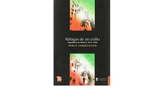 RAFAGAS DE UN EXILIO ARGENTINOS EN MEXICO [1974-1983] (HISTORIA) DE YANKELEVICH PABLO