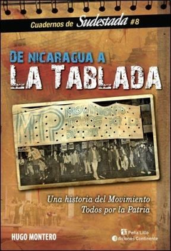 DE NICARAGUA A LA TABLADA UNA HISTORIA DEL MOVIMIENTO T ODOS POR LA PATRIA (CUADERNOS DE SU DE MONTERO HUGO