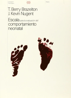 ESCALA PARA LA EVALUACION DEL COMPORTAMIENTO NEONATAL (EVALUACION 21069) DE BRAZELTON BERRY T / NUGENT KEVIN J