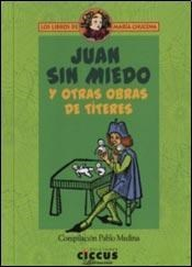 JUAN SIN MIEDO Y OTRAS OBRAS DE TITERES - MEDINA PABLO