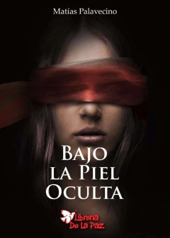 BAJO LA PIEL OCULTA-MATIAS PALAVECINO