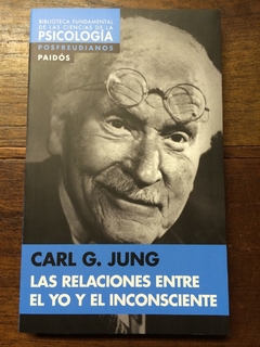 RELACIONES ENTRE EL YO Y EL INCONSCIENTE (BIBLIOTECA FUNDAMENTAL DE LAS CIENCIAS DE LA PSICOLOGIA) DE JUNG CARL GUSTAV