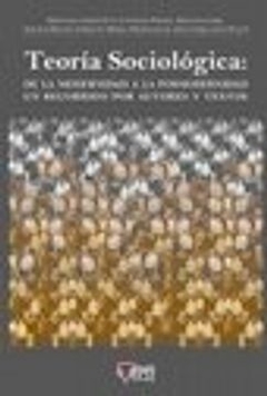 TEORIA SOCIOLOGICA DE LA MODERNIDAD A LA POSMODERNIDAD UN RECORRIDO POR AUTORES Y TEXTOS DE SOSA RUTH / CORI GABRIEL H. / WHEELER CR