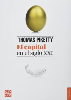 CAPITAL EN EL SIGLO XXI - PIKETTY THOMAS - EDITORIAL FONDO DE CULTURA ECONOMICA