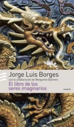 LIBRO DE LOS SERES IMAGINARIOS DE BORGES JORGE LUIS