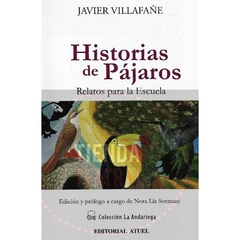 HISTORIAS DE PAJAROS RELATOS PARA LA ESCUELA (COLECCION LA ANDARIEGA) DE VILLAFAÑE JAVIER