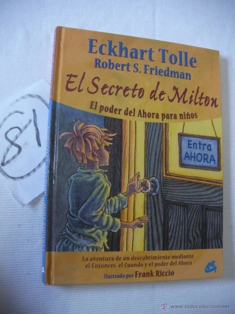 SECRETO DE MILTON EL PODER DEL AHORA PARA NIÑOS (ILUSTRADO) (CARTONE) DE TOLLE ECKHART / FRIEDMAN ROBERT S. - comprar online