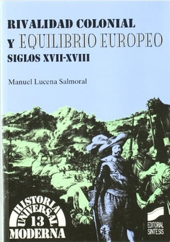 RIVALIDAD COLONIAL Y EQUILIBRIO EUROPEO DE LUCENA