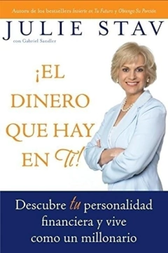 ¡EL DINERO QUE HAY EN TI! -JULIE STAV