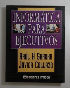 INFORMATICA PARA EJECUTIVOS DE SAROKA Y COLLAZO