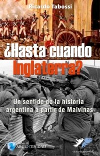 ¿HASTA CUANDO INGLATERRA?-RICARDO TABOSSI