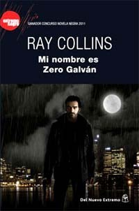 MI NOMBRE ES ZERO GALVAN (SERIE EXTREMO NEGRO) (RUSTICO) DE COLLINS RAY