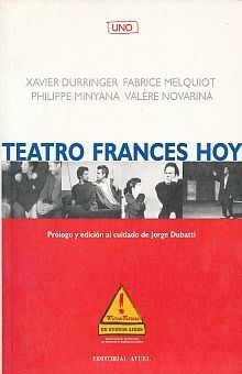 TEATRO FRANCES HOY 1 DE DURRINGER / MELQUIOT / MINYANA / NOVARIN