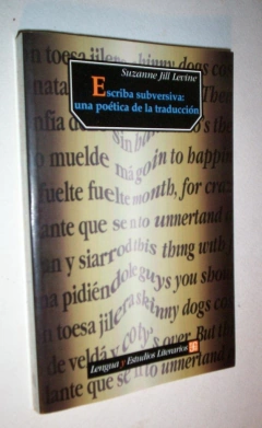 ESCRIBA SUBVERSIVA UNA POETICA DE LA TRADUCCION (COLECCION LENGUA Y ESTUDIOS LITERARIOS) DE JILL LEVINE SUZANNE