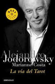 VIA DEL TAROT (BEST SELLER) (RUSTICA) DE JODOROWSKY ALEJANDRO / COSTA MARIANNE