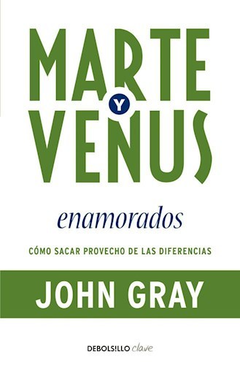 MARTE Y VENUS ENAMORADOS COMO SACAR PROVECHO DE LAS DIFERENCIAS (BOLSILLO) (RUSTICO) DE GRAY JHON