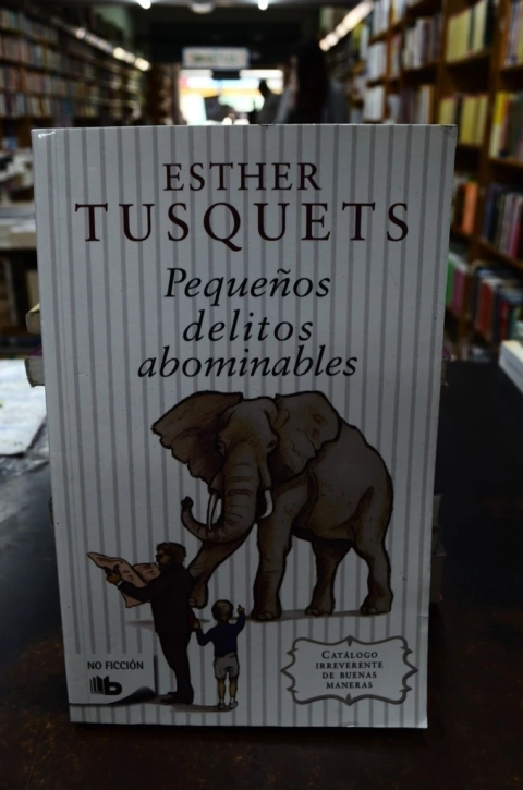 PEQUEÑOS DELITOS ABOMINABLES - TUSQUETS ESTHER
