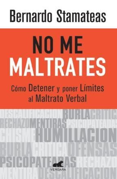 NO ME MALTRATES - STAMATEAS BERNARDO - EDITORIAL VERGARA