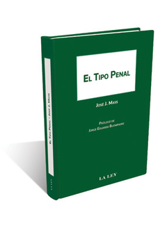 El tipo penal - Mass Jose - Editorial La Ley