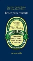 BEBER PARA CONTARLA ANTOLOGIA DE BORRACHERAS INSIGNES (LA OTRA ORILLA) DE HAINING PETER