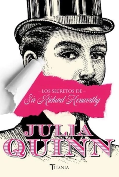 SECRETOS DE SIR RICHARD KENWORTHY (RUSTICA) - QUINN JULIA