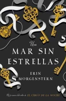 UN MAR SIN ESTRELLAS - Morgenstern Erin