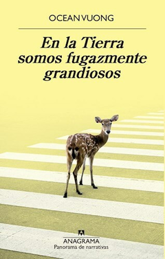 En la Tierra somos Fugazmente Grandiosos - Ocean Vuong