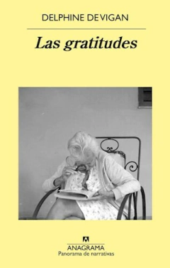 Las Gratitudes - Delphine de Vigan - Editorial Anagrama