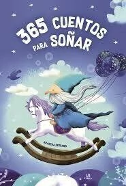365 CUENTOS PARA SOÑAR (CARTONE - SERRANO ARANCHA - EDITORIAL M4