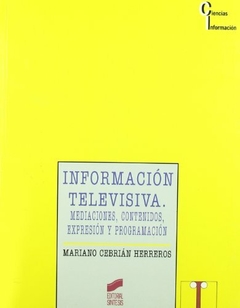 Información televisiva: mediaciones, contenidos, expresión y programacion