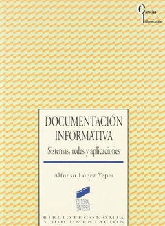 DOCUMENTACION INFORMATIVA: SISTEMAS, REDES Y APLICACIONES
