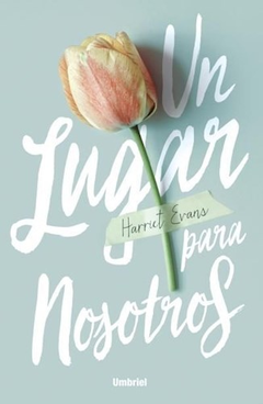 UN LUGAR PARA NOSOTROS (RUSTICA) - EVANS HARRIET