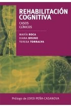 REHABILITACION COGNITIVA CASOS CLINICOS - ROCA MARIA / BRUNO DIANA / TORRALVA TERESA